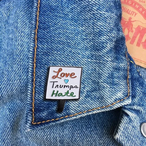 Love Trumps Hate Enamel Pin By The Found